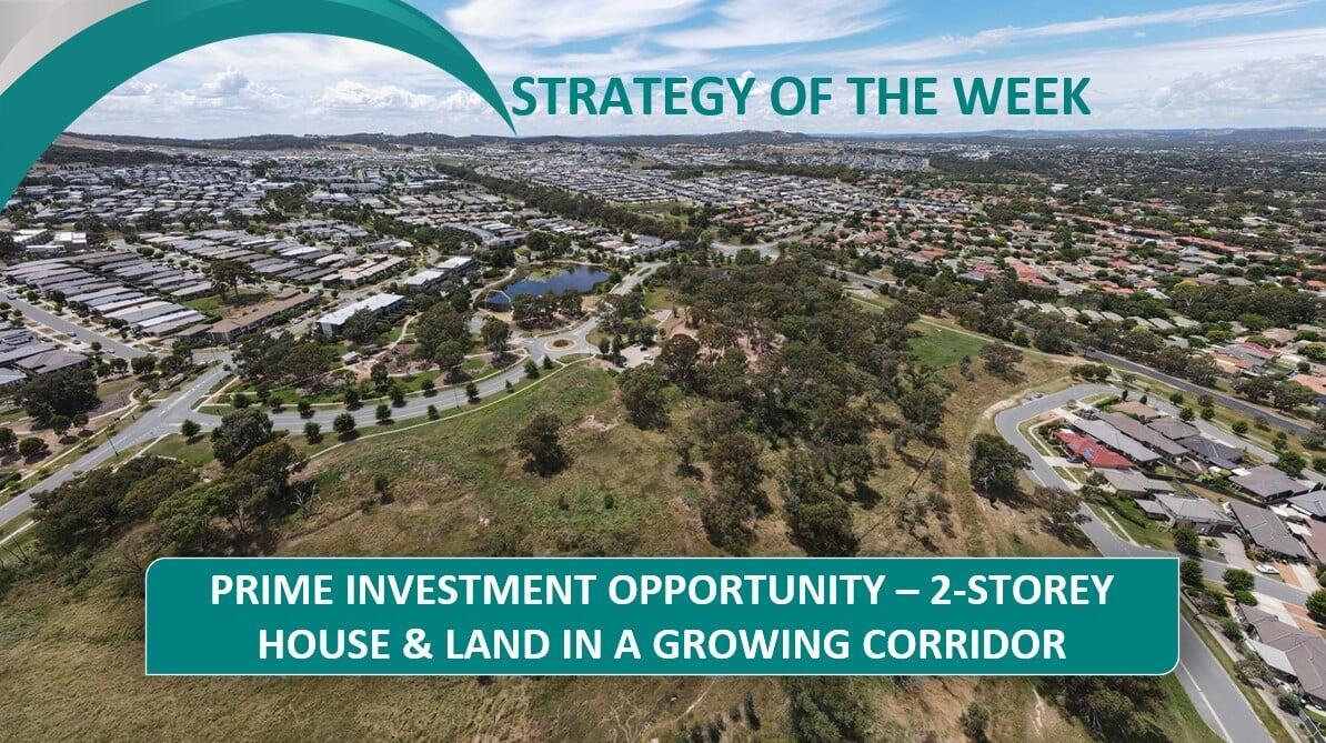STRATEGY OF THE WEEK: Prime Investment Opportunity—2-Story House & Land In A Growing Corridor